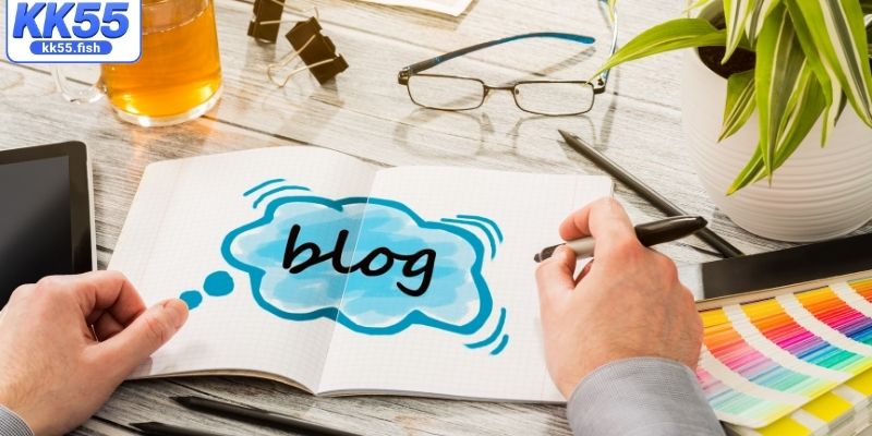 Tổng quan về Blog KK55